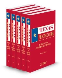 Texas Practice Guide Business and Commercial Litigation, 2025-2026 ed.
