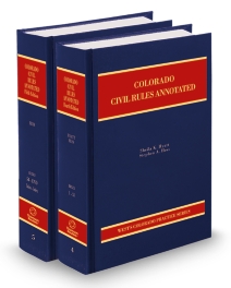 Colorado Practice V.4 and 5 Civil Rules Annotated, 2025-2026 ed.