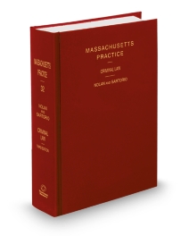 Massachusetts Practice V.32 Criminal Law, 2025-2026 ed.