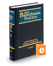 Pennsylvania Practice V.14 Criminal Offenses and Defenses, 2026 ed.