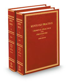 Kentucky Practice V.8-9 Criminal Practice and Procedure, 2025-2026 ed.