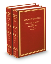 Kentucky Practice V.8-9 Criminal Practice and Procedure, 2025-2026 ed.
