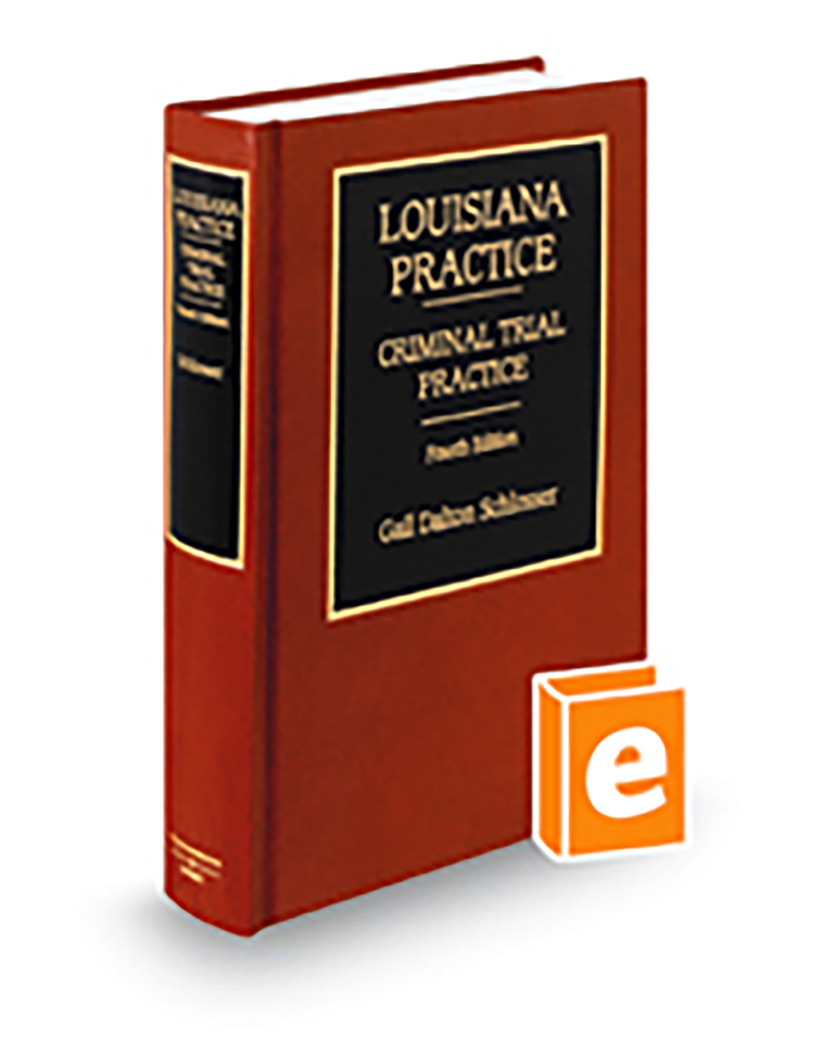 Louisiana Practice Criminal Trial Practice, 2025-2026 ed.