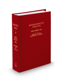 Massachusetts Practice V.45 Employment Law, 2025 ed.