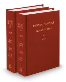 Indiana Practice V.12 To 13 Evidence, 2025 ed.