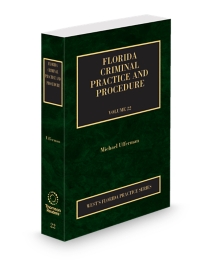 Florida Practice V.22 Criminal Procedure, 2026 ed.