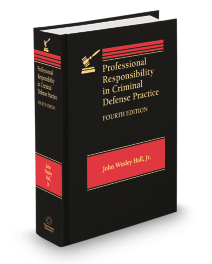 Professional Responsibility of The Criminal Lawyer, 2026 ed.