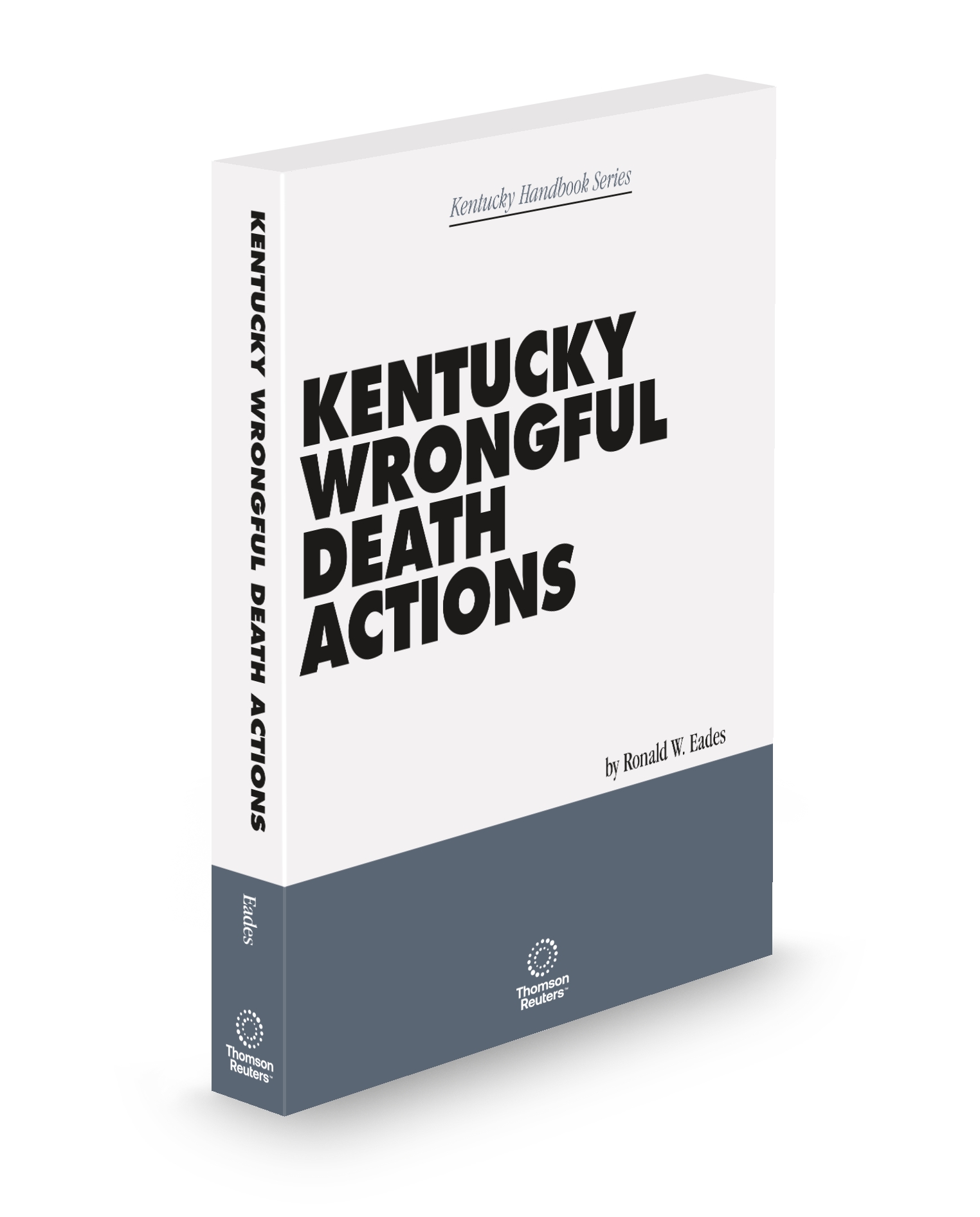 Kentucky Wrongful Death Actions Revised Edition (Eades), 2025-2026 ed.