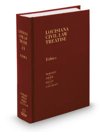 Louisiana Civil Law Treatise V.21 Ethics, 2025-2026 ed.