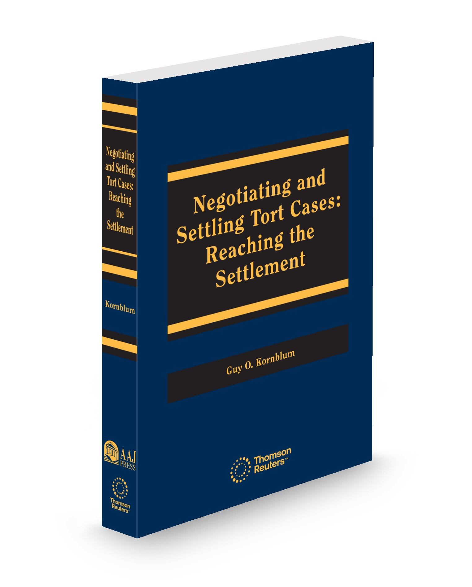 Negotiating and Settling Tort Cases V.1 Reaching The Settlement, 2025 ed.