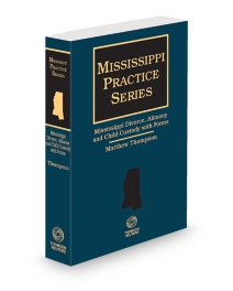 Mississippi Divorce, Alimony and Child Custody With Forms (Hand), 2026 ed.