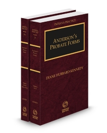 Indiana Practice V.25 and 25A Probate Forms, 2025-2026 ed.