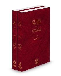 New Jersey Practice V.51-51A Municipal Court Practice Manual, 2025-2026 ed.