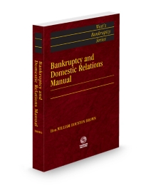 Bankrupcty and Domestic Relations Manual, 2025-2026 ed.
