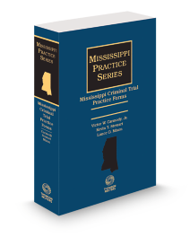Mississippi Criminal Trial Practice Forms