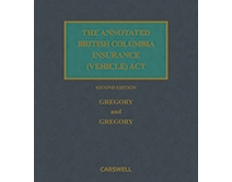 The Annotated British Columbia Insurance (Vehicle) Act, 2nd Edition