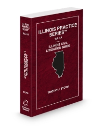 Illinois Practice Series V.4A Illinois Civil Litigation Guide, 2025-2026 ed.
