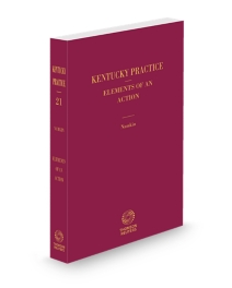 Kentucky Practice V.21 Elements of An Action, 2025-2026 ed.