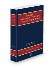 Colorado Practice V.16A Employment Law and Practice Handbook, 2025-2026 ed.