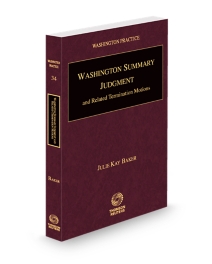 Washington Practice V.34 Summary Judgement and Related Termination Motions, 2025-2026 ed.