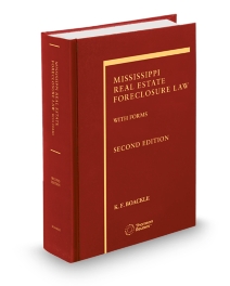 Mississippi Real Estate Foreclosure Law With Forms (Boackle), 2025-2026 ed.