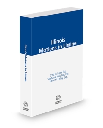 Illinois Motions in Limine, 2025-2026 ed.