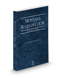 Montana Court Rules State V.I, 2026 ed.