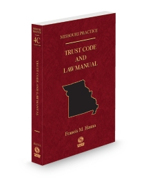 Missouri Practice V.4C Trust Law Manual, 2025-2026 ed.