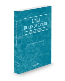 Utah Rules of Court V.II-Federal, 2026 ed.