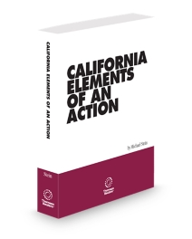 California Elements of An Action, 2025-2026 ed.