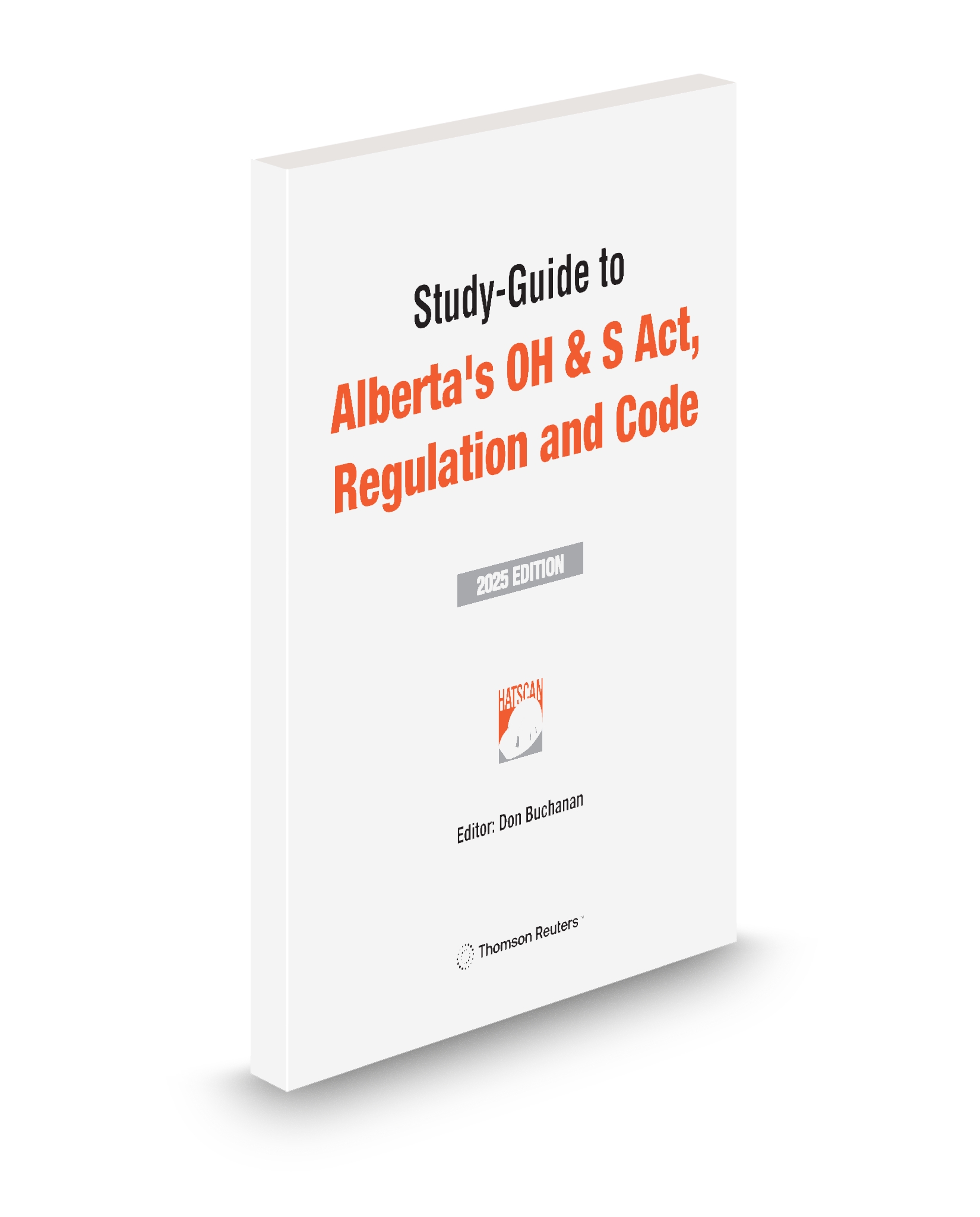 Cover of Study-Guide to Alberta's Occupational Health and Safety Act, Regulation and Code, 2025 Edition