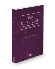 Iowa Rules of Court, State, Volume I, Iowa Court Rules, 2026 ed.