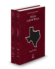Texas Practice V.9 and 10 Wills, 2025-2026 ed.