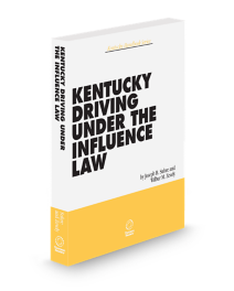 Kentucky DUI Law, 2025-2026 ed.