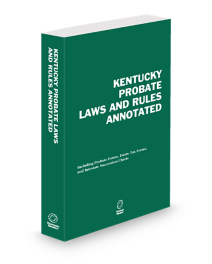 Kentucky Probate Laws and Rules Annotated, 2026 ed.