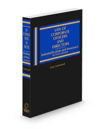 Law of Corporate Officers and Directors: Indemnification and Insurance (Bishop), 2025-2026 ed.