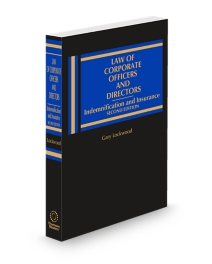 Law of Corporate Officers and Directors: Indemnification and Insurance (Bishop), 2025-2026 ed.