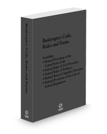 Bankruptcy Code Rules and Forms, 2026 ed.