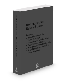 Bankruptcy Code Rules and Forms, 2026 ed.