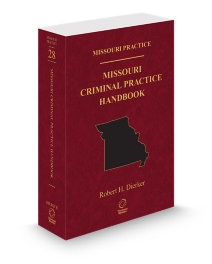 Missouri Practice V.28 Criminal Practice Handbook, 2026 ed.