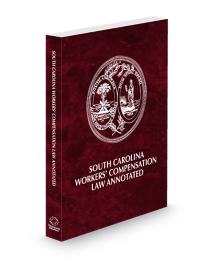 South Carolina Workers Compensation Law Annotated, 2026 ed.