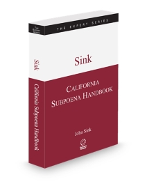 California Subpoena Handbook, 2025-2026 ed.