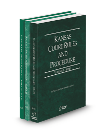 Kansas Court Rules and Procedure State, Federal and Local V.I-III, 2026 ed.