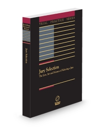 Jury Selection The Law Art and Science of Selecting A Jury, 2025-2026 ed.