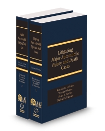 Litigating Major Auto Injury and Death Cases, 2025-2026 ed.