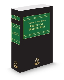 Business Laws Inc Protecting Trade Secrets, 2025-2026 ed.