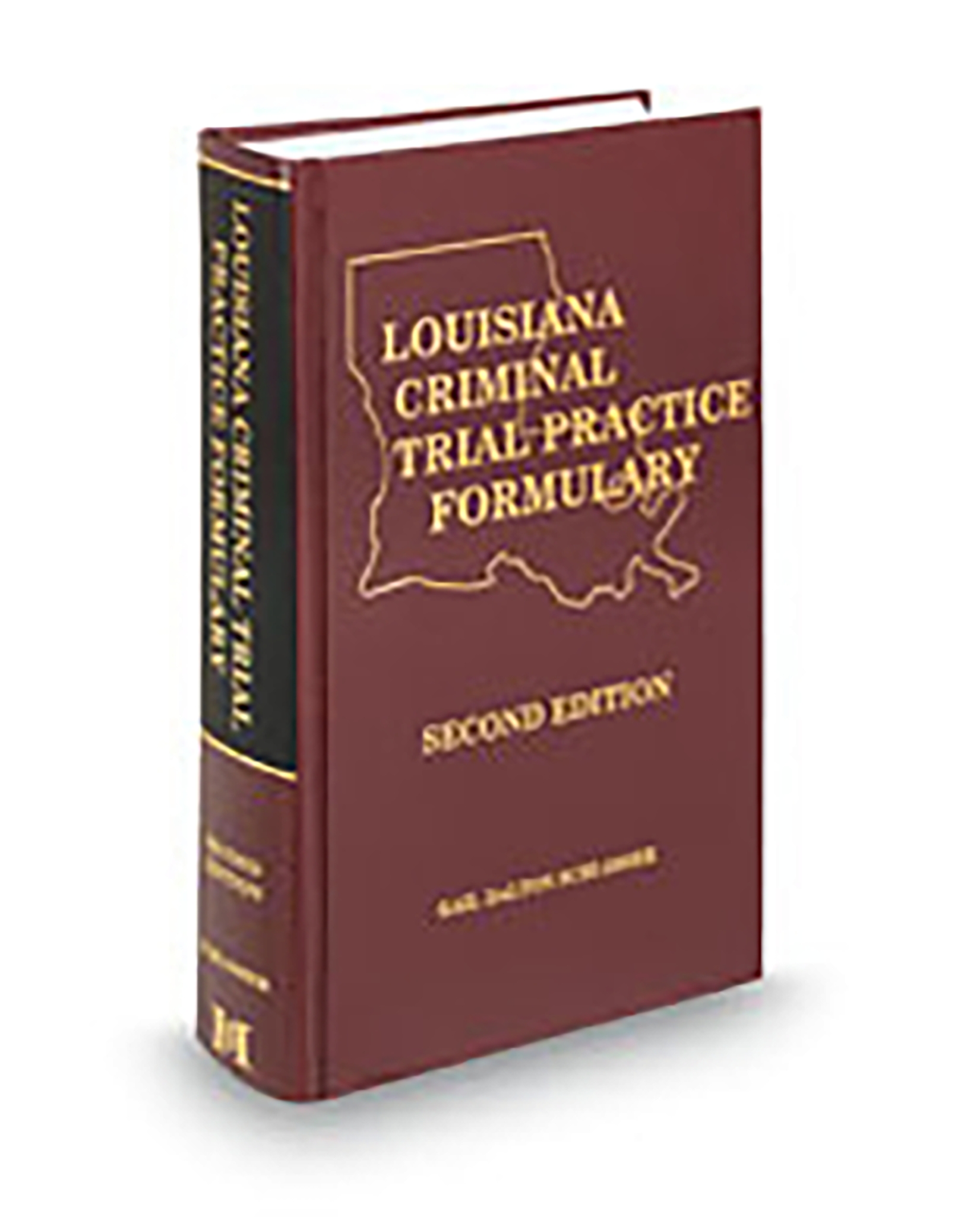 Louisiana Criminal Trial Practice Formulary (Schlosser), 2025-2026 ed.