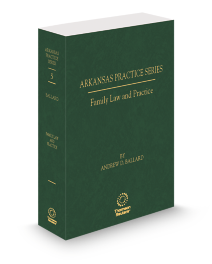 Arkansas Practice V.5 Family Law, 2025-2026 ed.