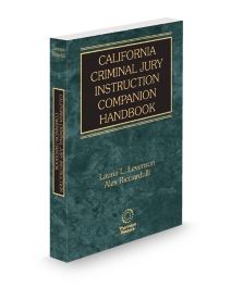 California Criminal Jury Instructions Companion Handbook, 2025-2026 ed.