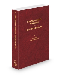 Massachusetts Practice V.57 Construction Law, 2025-2026 ed.